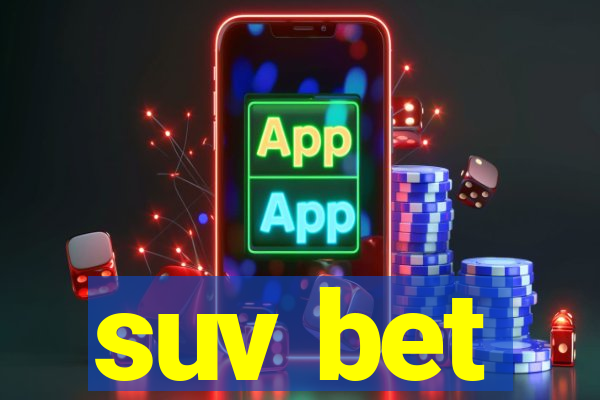 suv bet